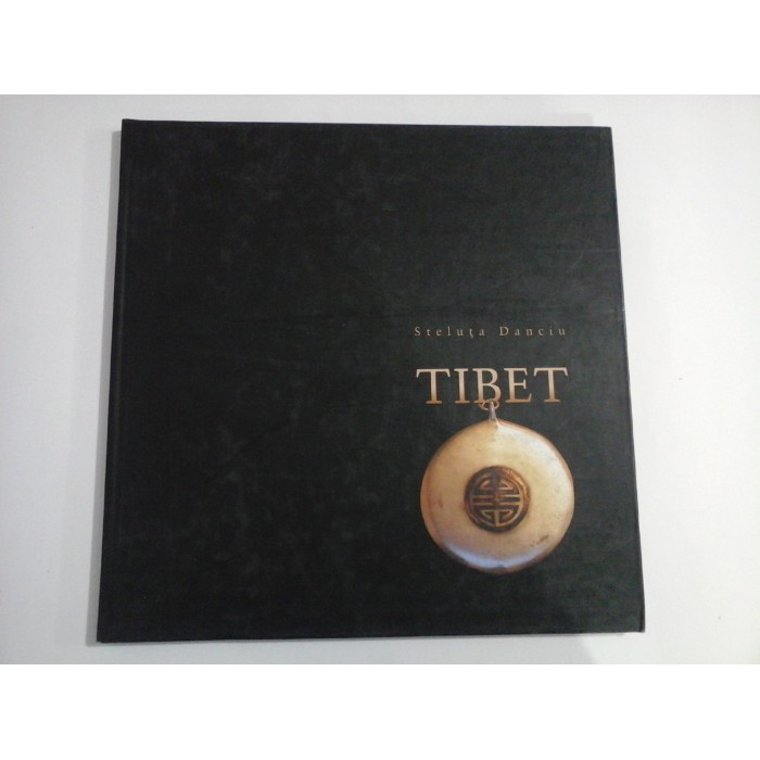 TIBET - STELUTA DANCIU - ALBUM FOTOGRAFIC